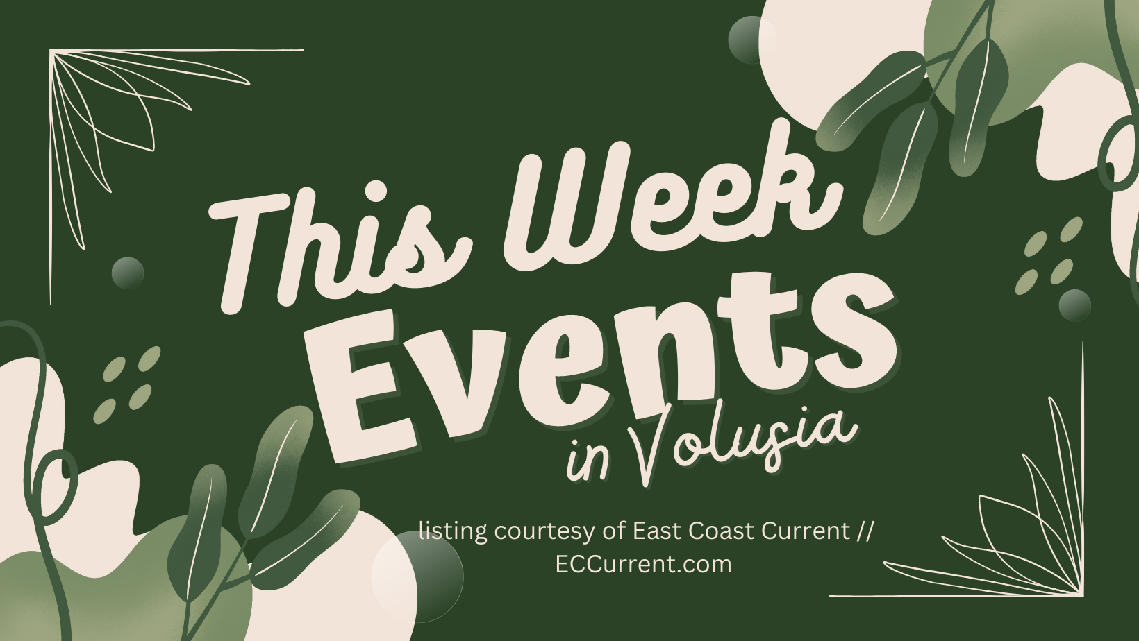 This Week in Volusia – East Coast Current